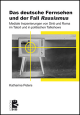 Das deutsche Fernsehen und der Fall ›Rassismus‹ - Katharina Peters