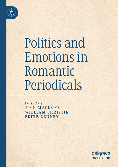 Politics and Emotions in Romantic Periodicals - 