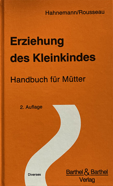 Erziehung des Kleinkindes - Samuel Hahnemann