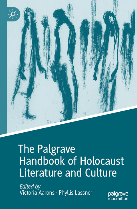 The Palgrave Handbook of Holocaust Literature and Culture - 