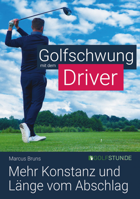 Golfschwung mit dem Driver - Marcus Bruns, Christophe Speroni