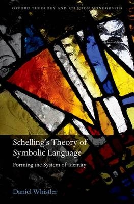 Schelling's Theory of Symbolic Language -  Daniel Whistler