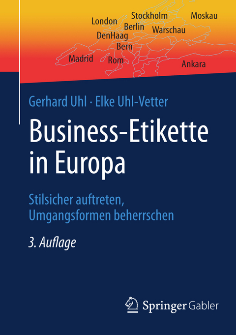 Business-Etikette in Europa - Gerhard Uhl, Elke Uhl-Vetter