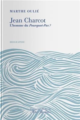 Jean Charcot : l'homme du Pourquoi-Pas ? : biographie - Marthe (1901-1941) Oulié