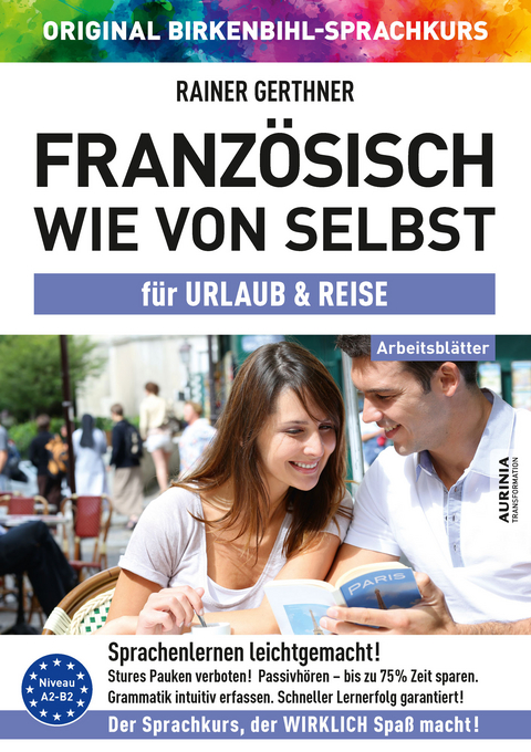 Arbeitsbuch zu Französisch wie von selbst für URLAUB & REISE - Rainer Gerthner, Vera F. Birkenbihl