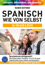 Arbeitsbuch zu Spanisch wie von selbst für URLAUB & REISE - Rainer Gerthner, Vera F. Birkenbihl