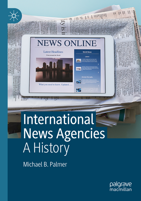 International News Agencies - Michael B. Palmer