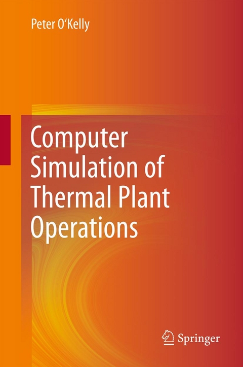 Computer Simulation of Thermal Plant Operations -  Peter O'Kelly