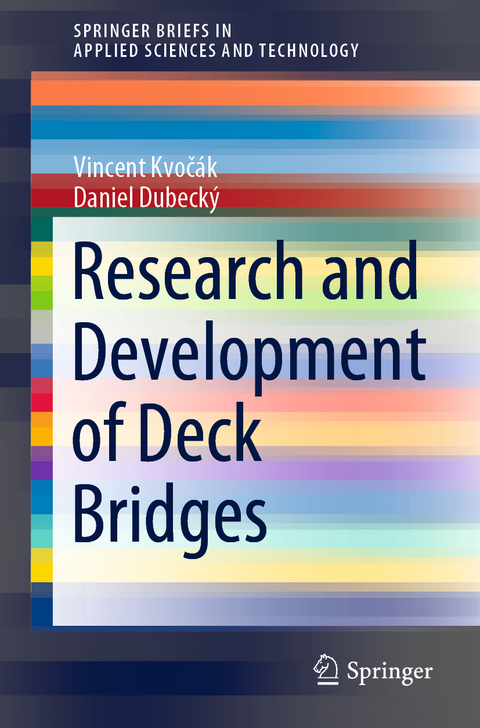 Research and Development of Deck Bridges - Vincent Kvočák, Daniel Dubecký