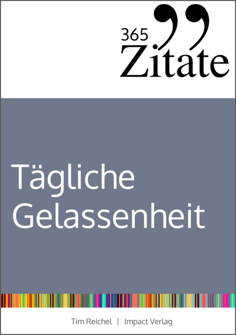 365 Zitate für stoische Gelassenheit - Tim Reichel