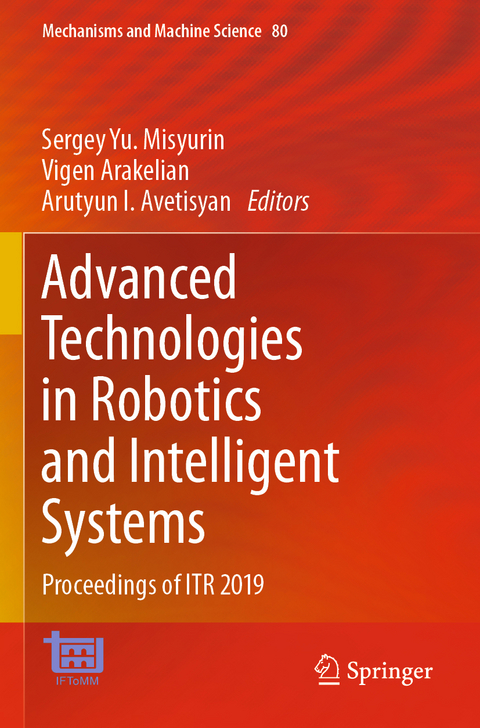 Advanced Technologies in Robotics and Intelligent Systems - 