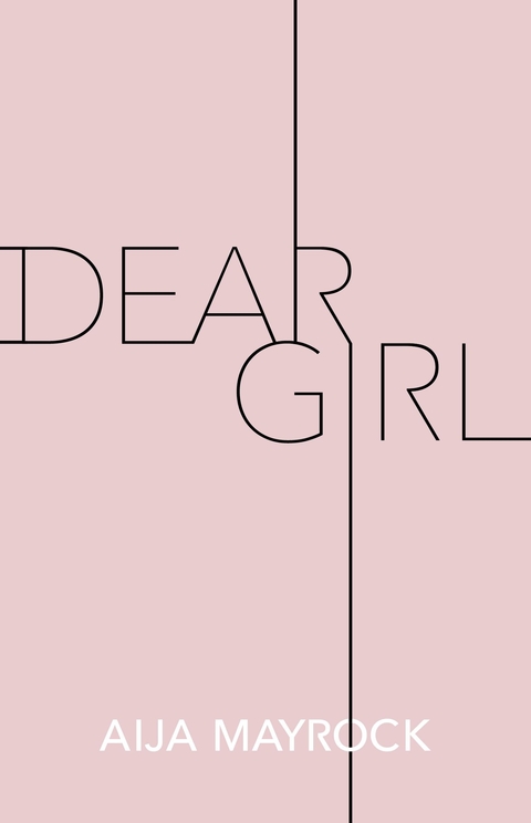 Dear Girl - Aija Mayrock