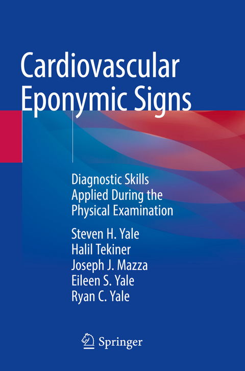 Cardiovascular Eponymic Signs - Steven H. Yale, Halil Tekiner, Joseph J. Mazza, Eileen S. Yale, Ryan C. Yale