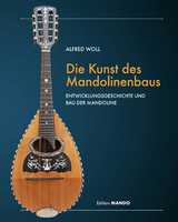 Die Kunst des Mandolinenbaus - Woll Alfred