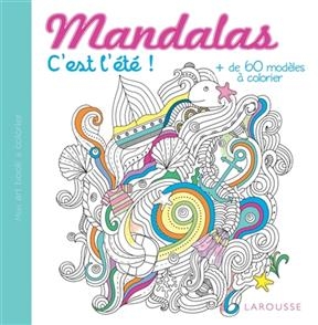 Mandalas : c'est l'été : + de 60 modèles à colorier