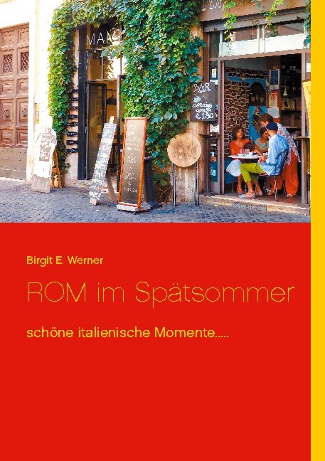 ROM im Spätsommer - Birgit E. Werner