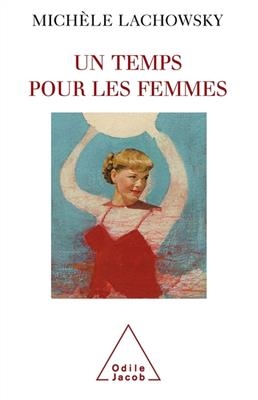 Un temps pour les femmes - Michèle Lachowsky