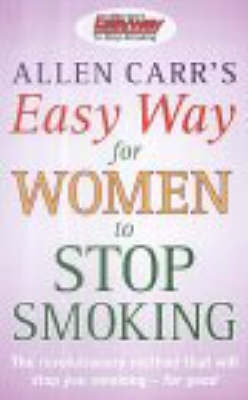 Easy Way for Women to Stop Smoking -  ALLEN CARR