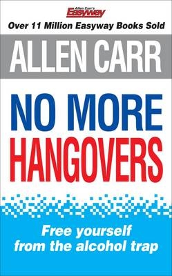 No More Hangovers -  ALLEN CARR