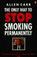 Only Way to Stop Smoking Permanently -  ALLEN CARR