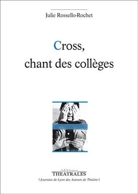 Cross, chant des collèges - Julie Rossello-Rochet