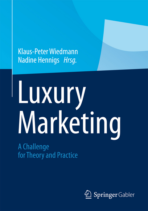 Luxury Marketing -  Klaus-Peter Wiedmann,  Nadine Hennigs