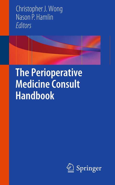 The Perioperative Medicine Consult Handbook - 