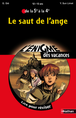 Le saut de l'ange : lire pour réviser de la 5e à la 4e, 12-13 ans - Yun-Sun Limet, Gilbert Gié