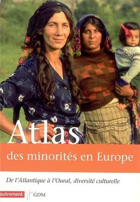 Atlas des minorités en Europe : de l'Atlantique à l'Oural, diversité culturelle -  Plasseraud Yves