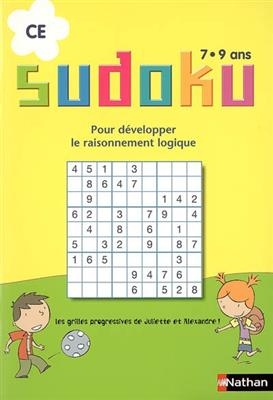 Sudoku, CE, 7-9 ans : pour développer le raisonnement logique : les grilles progressives de Juliette et Alexandre - Jacques Loëss