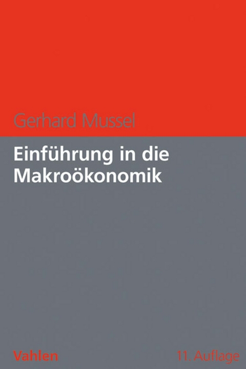 Einführung in die Makroökonomik - Gerhard Mussel