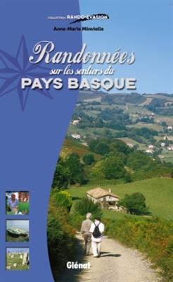 Randonnées sur les sentiers du Pays basque - Anne-Marie Minvielle