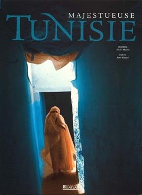 Majestueuse Tunisie - René Sintzel, Olivier Martel