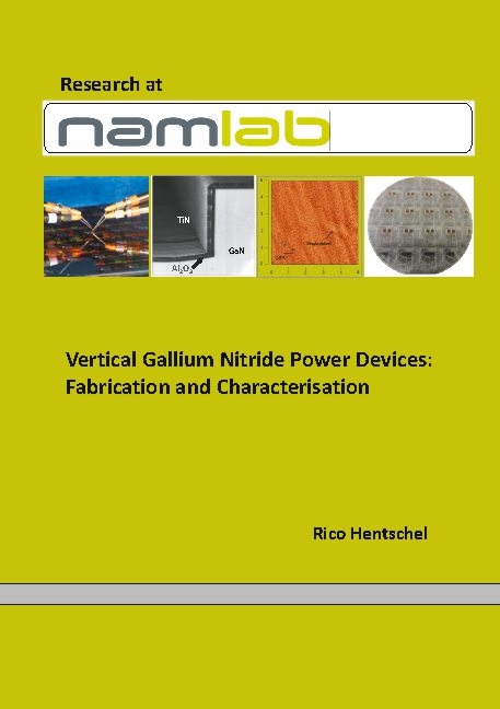 Vertical Gallium Nitride PowerDevices: Fabrication and Characterisation - Rico Hentschel