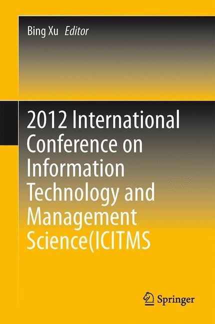 2012 International Conference on Information Technology and Management Science(ICITMS 2012) Proceedings - 