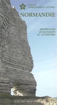 Normandie : promenades écologiques et littéraires - Jean-Jacques Lerosier