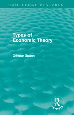 Types of Economic Theory - Othmar Spann