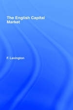 The English Capital Market -  Frederick Lavington