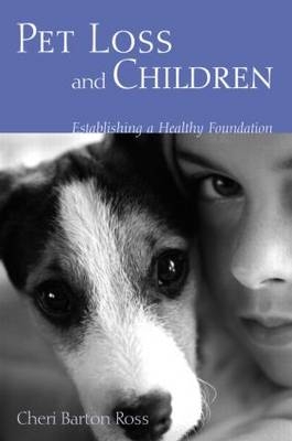 Pet Loss and Children -  Cheri Barton Ross