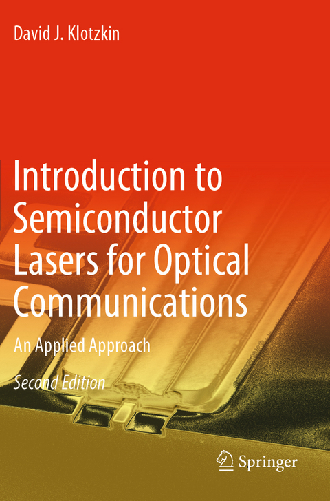 Introduction to Semiconductor Lasers for Optical Communications - David J. Klotzkin