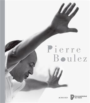 Pierre Boulez : exposition, Paris, Cité de la musique, du 17 mars au 28 juin 2015 -  BARBEDETTE SARAH