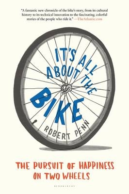 It's All About the Bike -  Penn Robert Penn