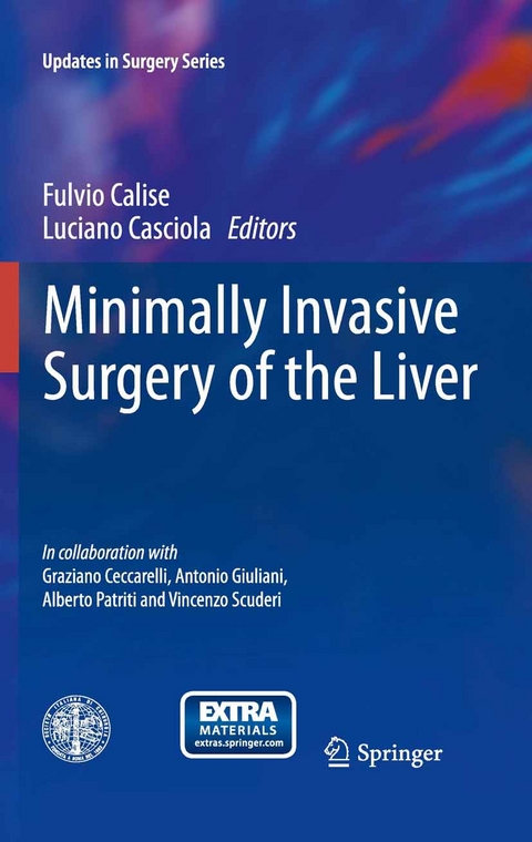 Minimally Invasive Surgery of the Liver -  Fulvio Calise,  Luciano Casciola