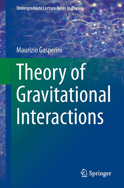 Theory of Gravitational Interactions -  Maurizio Gasperini