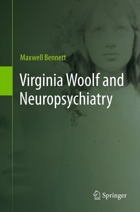 Virginia Woolf and Neuropsychiatry - Maxwell Bennett