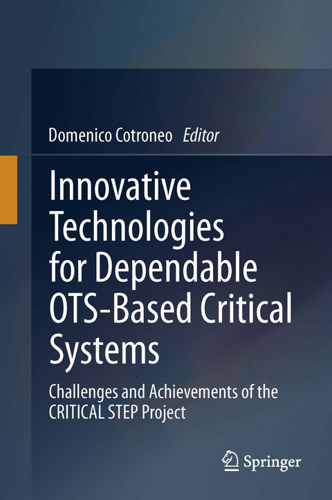 Innovative Technologies for Dependable OTS-Based Critical Systems - 