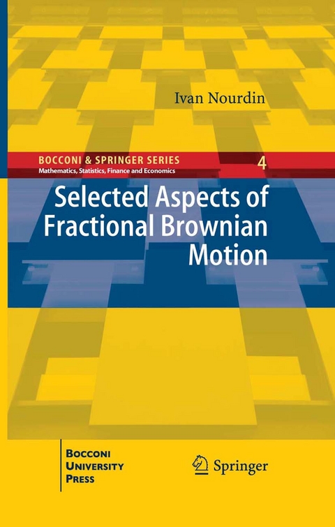 Selected Aspects of Fractional Brownian Motion -  Ivan Nourdin