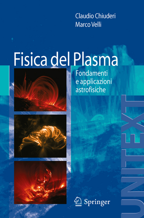 Fisica del Plasma -  Claudio Chiuderi,  Marco Velli