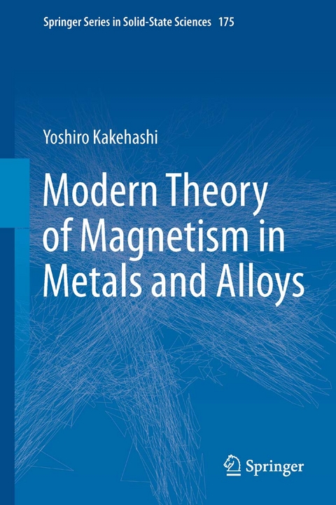 Modern Theory of Magnetism in Metals and Alloys - Yoshiro Kakehashi