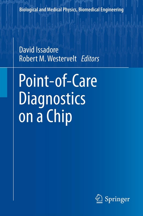 Point-of-Care Diagnostics on a Chip -  David Issadore,  Robert M. Westervelt